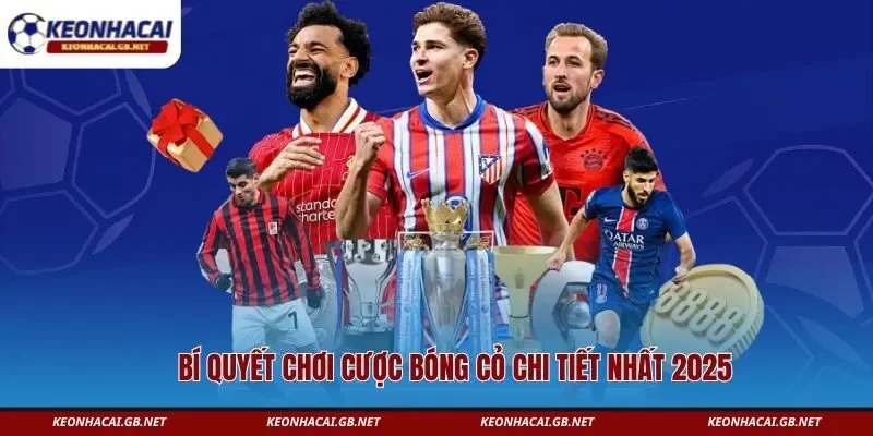 Bí quyết chơi cược bóng cỏ chi tiết nhất 2025