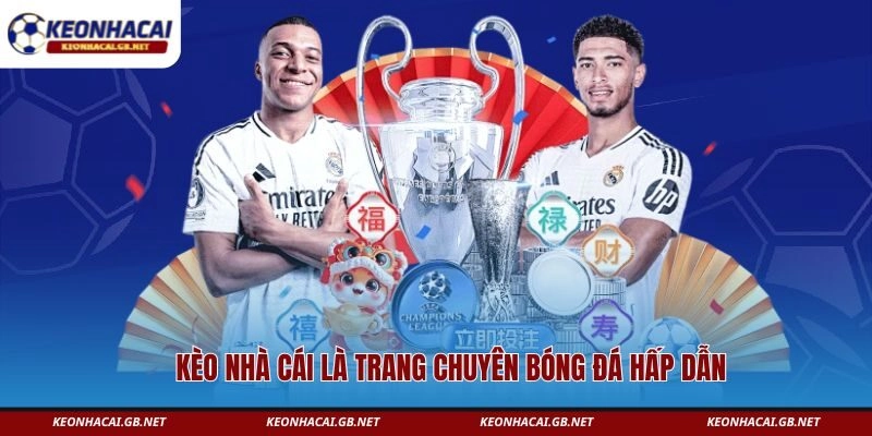 Kèo Nhà Cái 5 | Tỷ Lệ Keonhacai 88 Trực Tiếp Bóng Đá Hôm Nay